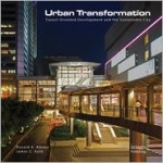 Urban Transformation Through Transit-Oriented Development And the Sustainable City: Hollywood & Highland And Pico / San Vicente
